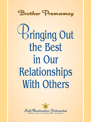 cover image of Bringing out the Best in Our Relationship with Others